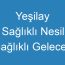 Yeşilay Sağlıklı Nesil Sağlıklı Gelecek