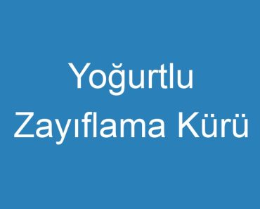 Yoğurtlu Zayıflama Kürü