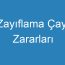 Zayıflama Çayı Zararları