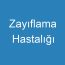 Zayıflama Hastalığı