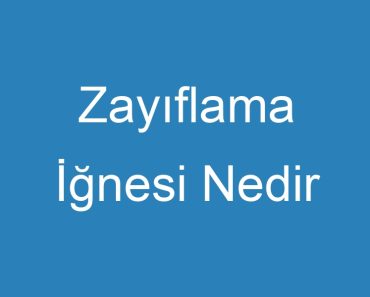 Zayıflama İğnesi Nedir