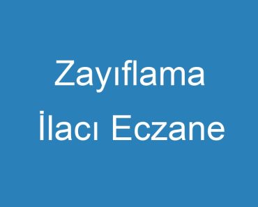 Zayıflama İlacı Eczane