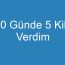 10 Günde 5 Kilo Verdim