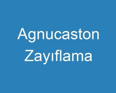 Agnucaston Zayıflama