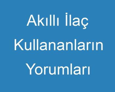 Akıllı İlaç Kullananların Yorumları Kadınlar Kulübü