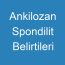 Ankilozan Spondilit Belirtileri