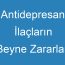 Antidepresan İlaçların Beyne Zararları