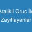 Aralikli Oruc İle Zayiflayanlar