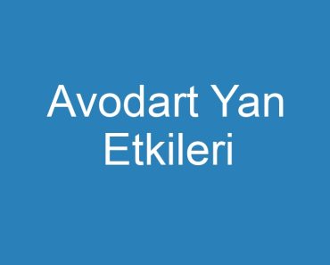 Avodart Yan Etkileri