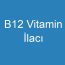 B12 Vitamin İlacı