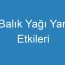 Balık Yağı Yan Etkileri