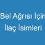 Bel Ağrısı İçin İlaç İsimleri