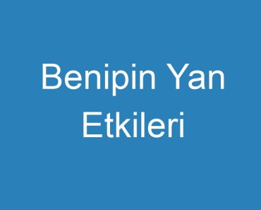 Benipin Yan Etkileri