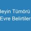 Beyin Tümörü 1 Evre Belirtileri