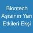 Biontech Aşısının Yan Etkileri Ekşi