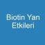 Biotin Yan Etkileri