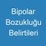 Bipolar Bozukluğu Belirtileri