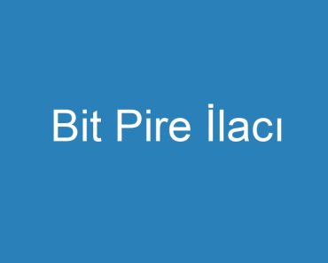 Bit Pire İlacı