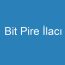 Bit Pire İlacı