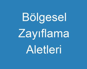 Bölgesel Zayıflama Aletleri