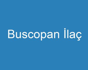 Buscopan İlaç