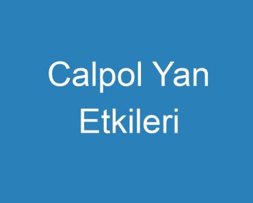 Calpol Yan Etkileri