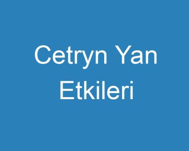 Cetryn Yan Etkileri