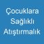 Çocuklara Sağlıklı Atıştırmalık