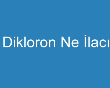 Dikloron Ne İlacı