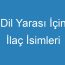 Dil Yarası İçin İlaç İsimleri