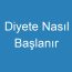 Diyete Nasıl Başlanır