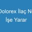 Dolorex İlaç Ne İşe Yarar