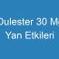 Dulester 30 Mg Yan Etkileri