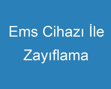 Ems Cihazı İle Zayıflama