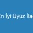 En İyi Uyuz İlacı