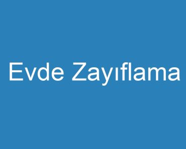 Evde Zayıflama