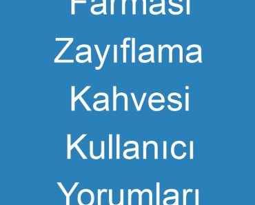 Farmasi Zayıflama Kahvesi Kullanıcı Yorumları Kadınlar Kulübü