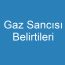 Gaz Sancısı Belirtileri