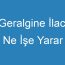 Geralgine İlacı Ne İşe Yarar