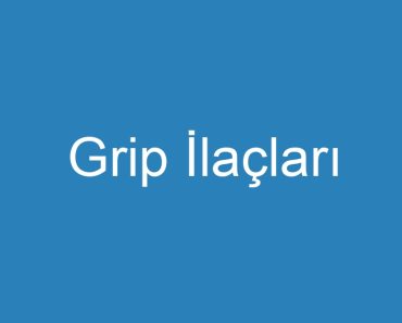 Grip İlaçları