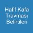 Hafif Kafa Travması Belirtileri