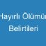 Hayırlı Ölümün Belirtileri