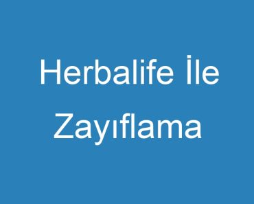 Herbalife İle Zayıflama