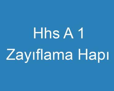 Hhs A 1 Zayıflama Hapı