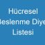 Hücresel Beslenme Diyet Listesi