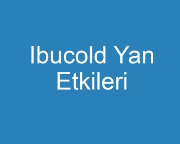 Ibucold Yan Etkileri