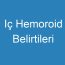 Iç Hemoroid Belirtileri