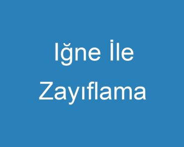 Iğne İle Zayıflama