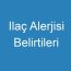 Ilaç Alerjisi Belirtileri