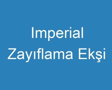 Imperial Zayıflama Ekşi